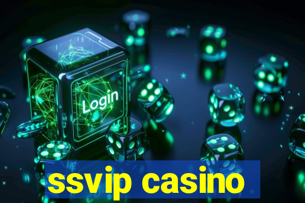 ssvip casino